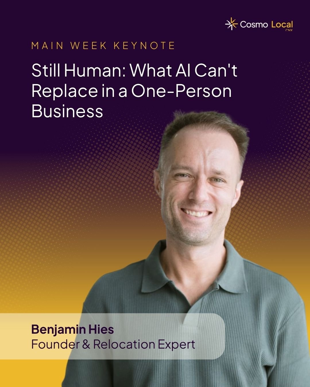 Benjamin Hies, Main Week keynote: Still Human, What AI Can't Replace in a One-Person Business