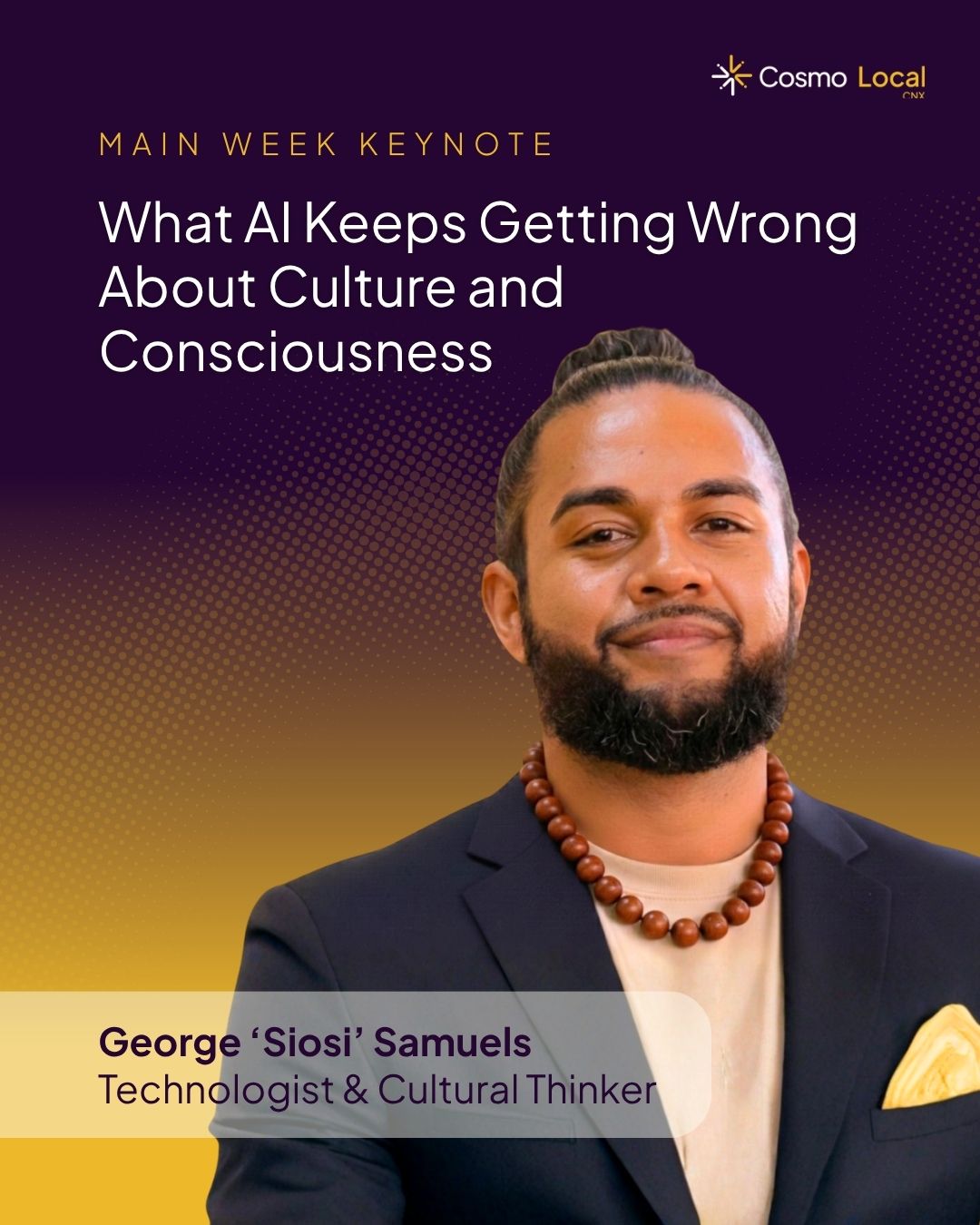 George Siosi Samuels, Main Week keynote: What AI Keeps Getting Wrong About Culture and Consciousness